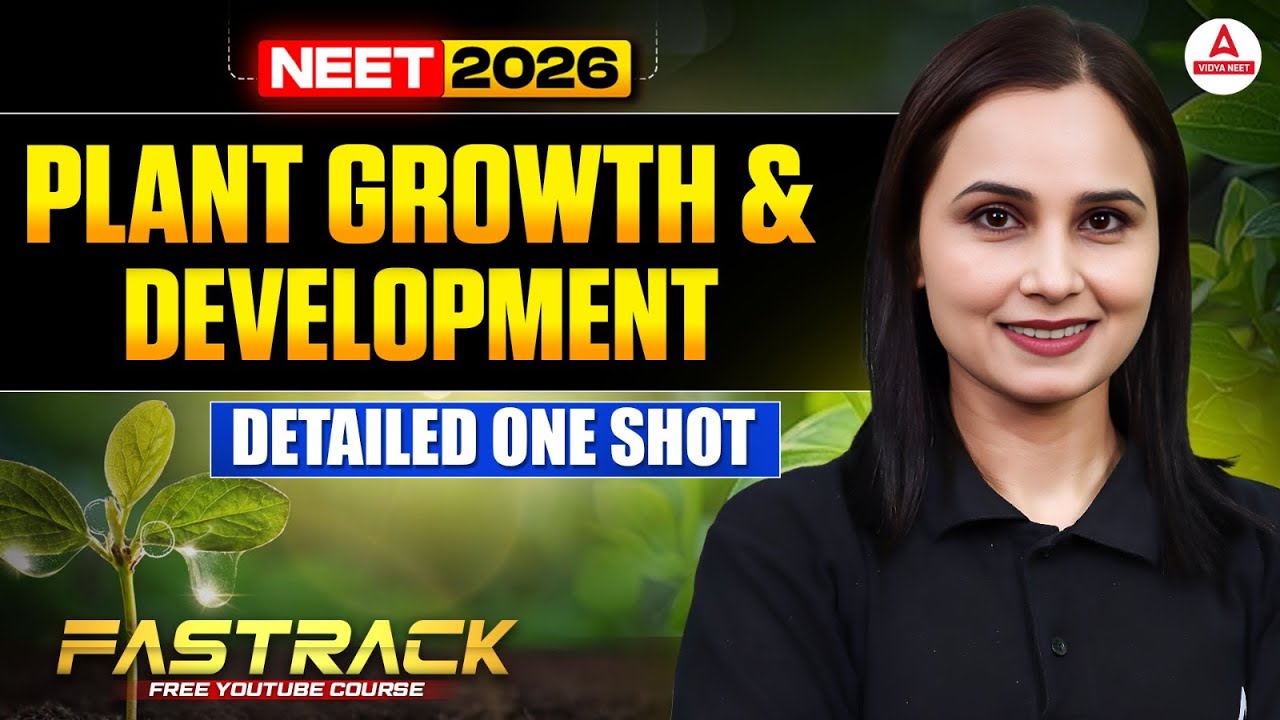 NEET 2026 Biology: Plant Growth & Development in Detailed ONE SHOT by Gargi Ma'am