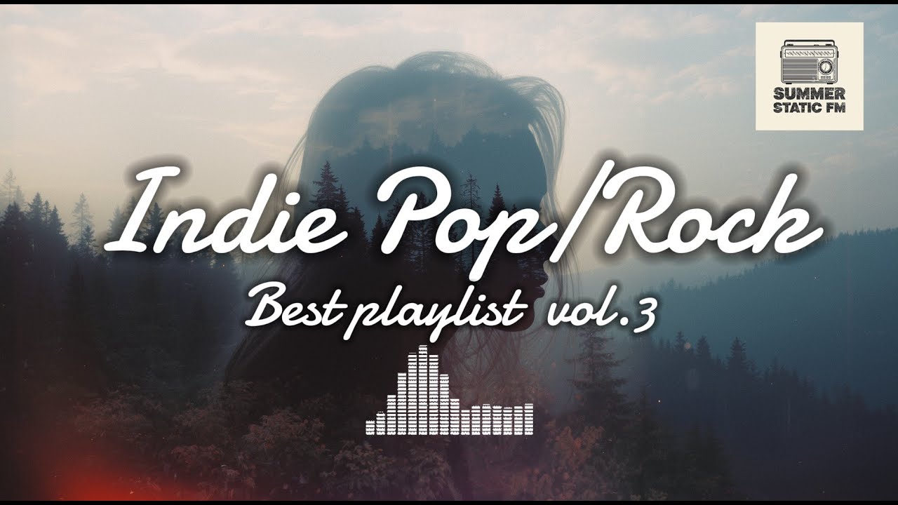 BEST INDIE POP/ALTERNATIVE/ INDE ROCK VOL.3 #IndiePop, #IndieRock, #AlternativeMusic, #IndieVibes