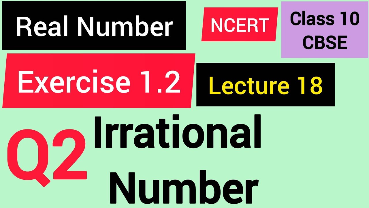 L-18 _ Q2_ Exercise 1.2_ Irrational Number