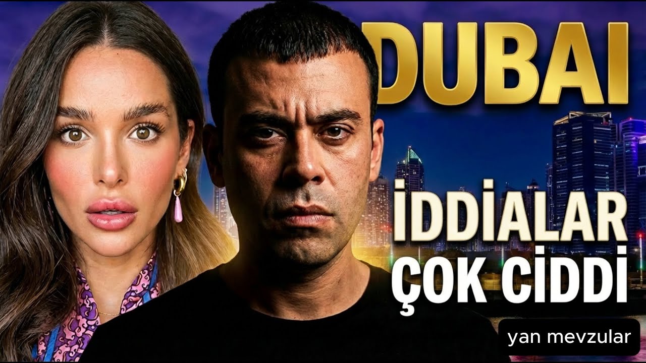 Dubai’de Neler Oluyor? İddialar ve Soruşturmalar | Mert Vidinli & Ezgi Fındık