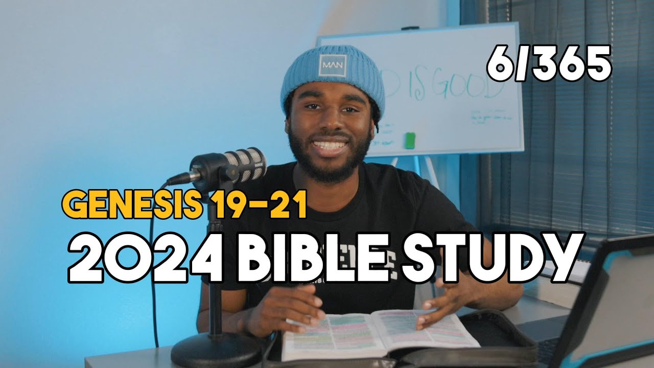 Study the Bible in One Year: Day Six Genesis 19-21
