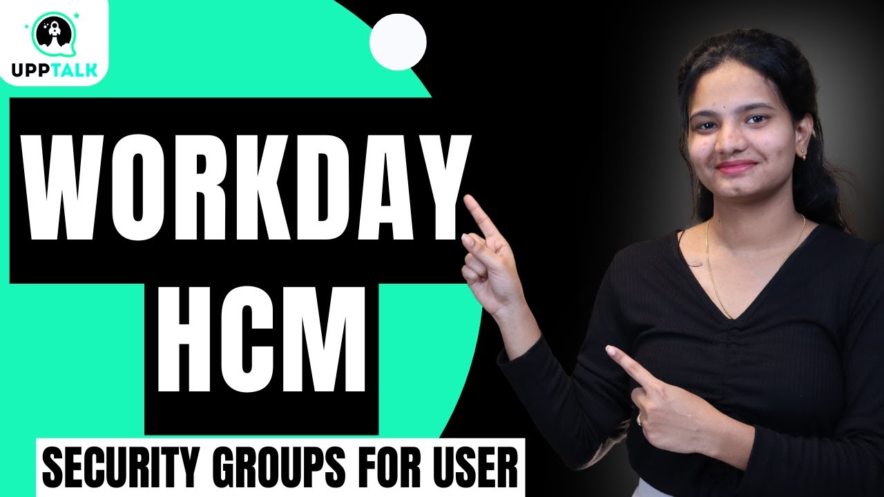 Workday HCM Transactions in Workday View Security Groups for User | Learn Workday HCM | UppTalk
