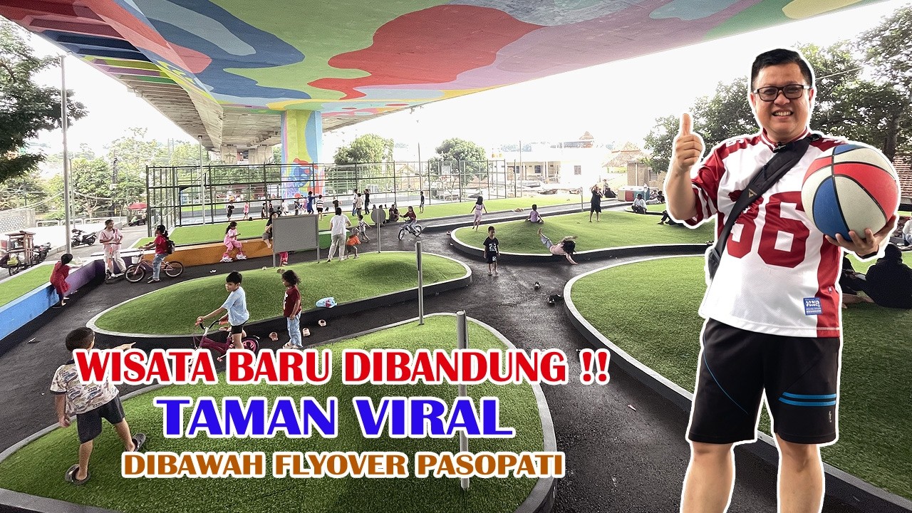 WAJAH BARU BANDUNG!!! TAMAN VIRAL KDM DIBAWAH FLYOVER PASOPATI