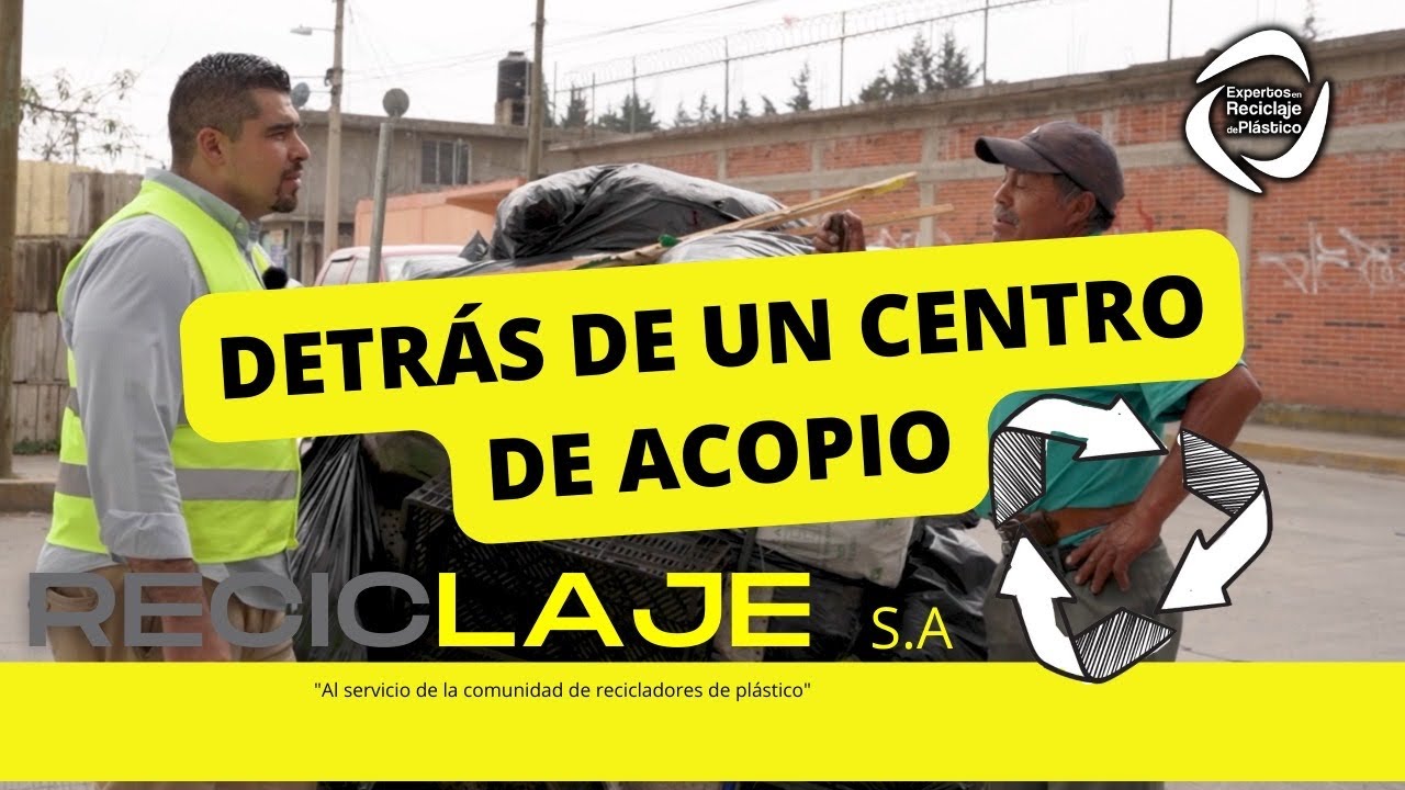 15. TRABAJADORES DE UN CENTRO DE ACOPIO (MENUDEO)  || RECICLAJE S.A