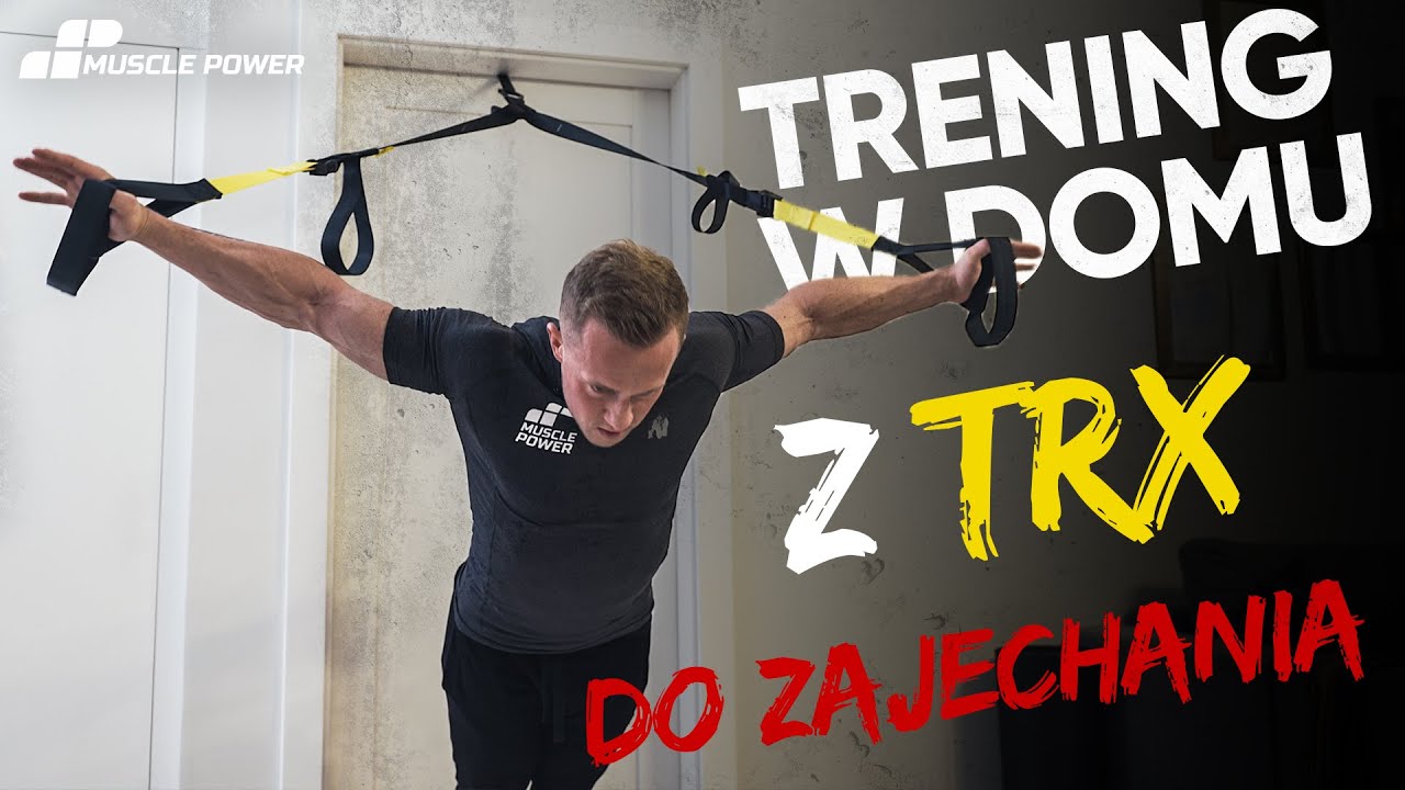 TRENING W DOMU -  WYKORZYSTAJ TRX 💥 NAJLEPSZE ĆWICZENIA | SZYMON KRYSZTOFIAK