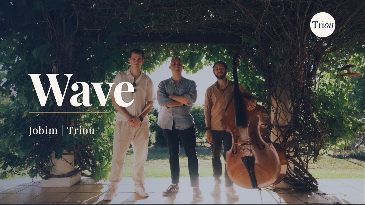 Wave (Jobim) - light + bouncy samba | Triou