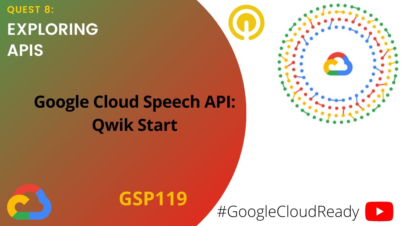 GoogleCloudReady Facilitator program | Quest: Exploring APIs | LAB 8 | GSP119