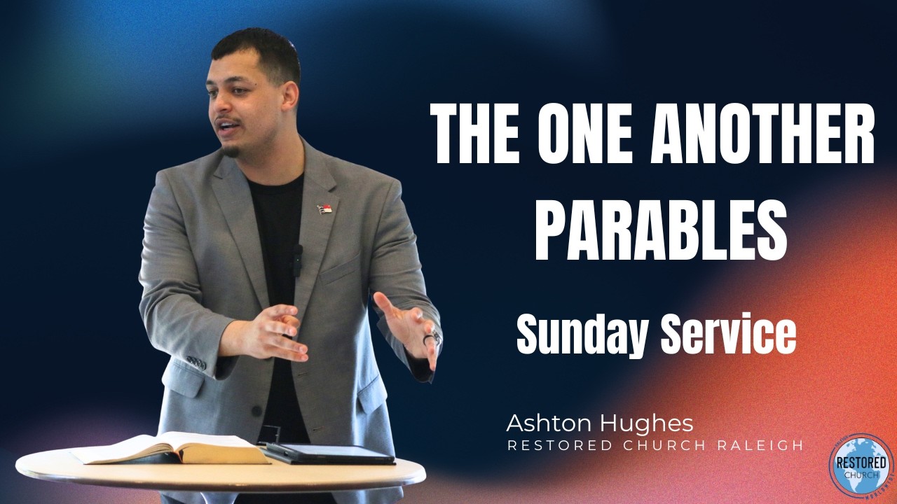 The One Another Parables - Ashton Hughes - Sunday Service - March 1st, 2026