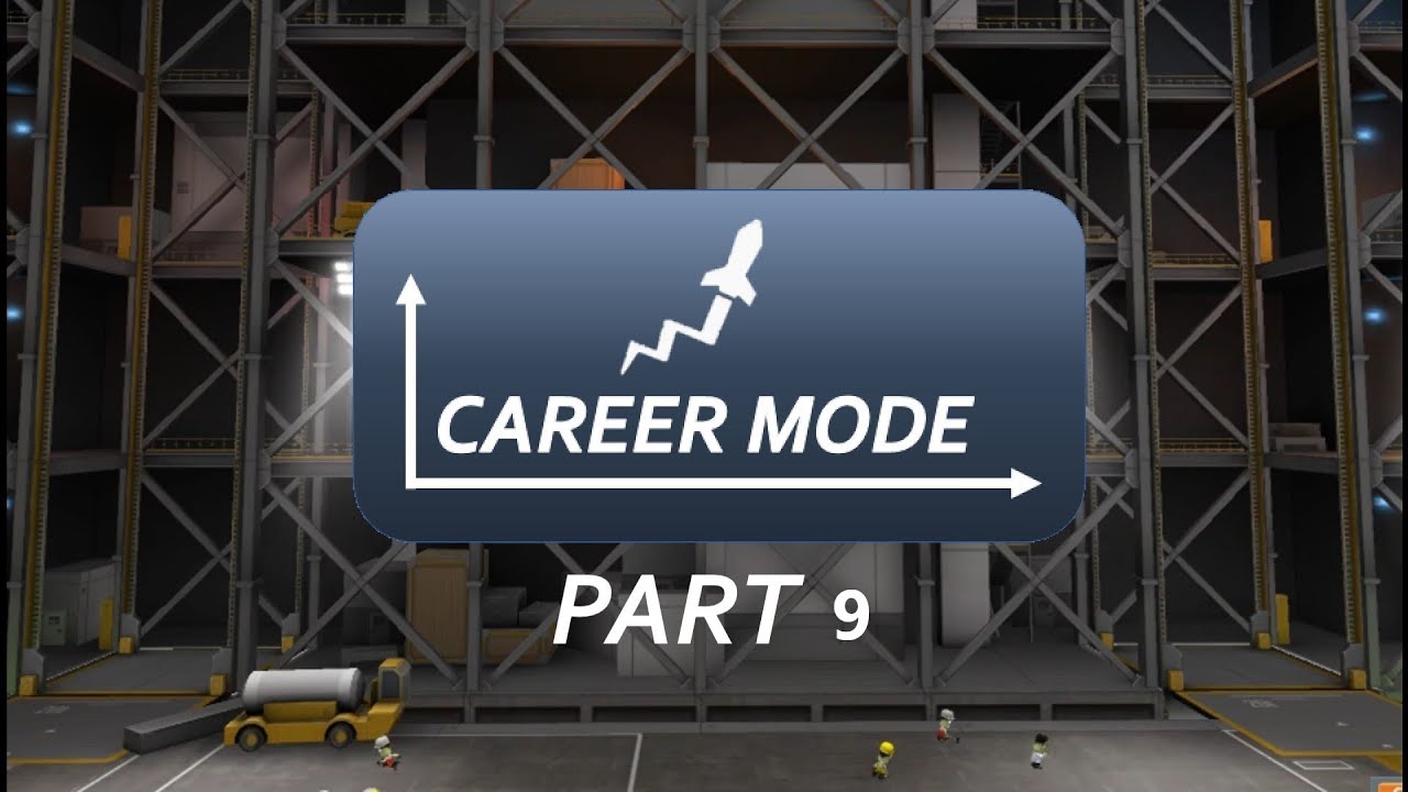 KSP Career Mode Demo Series - Part 9