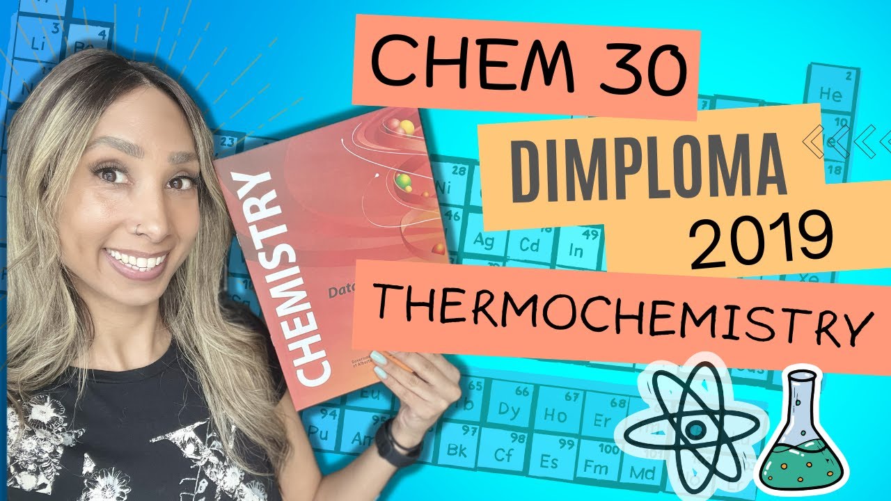 Chemistry 30 | 2019 Alberta Diploma Exam -  Thermochemistry