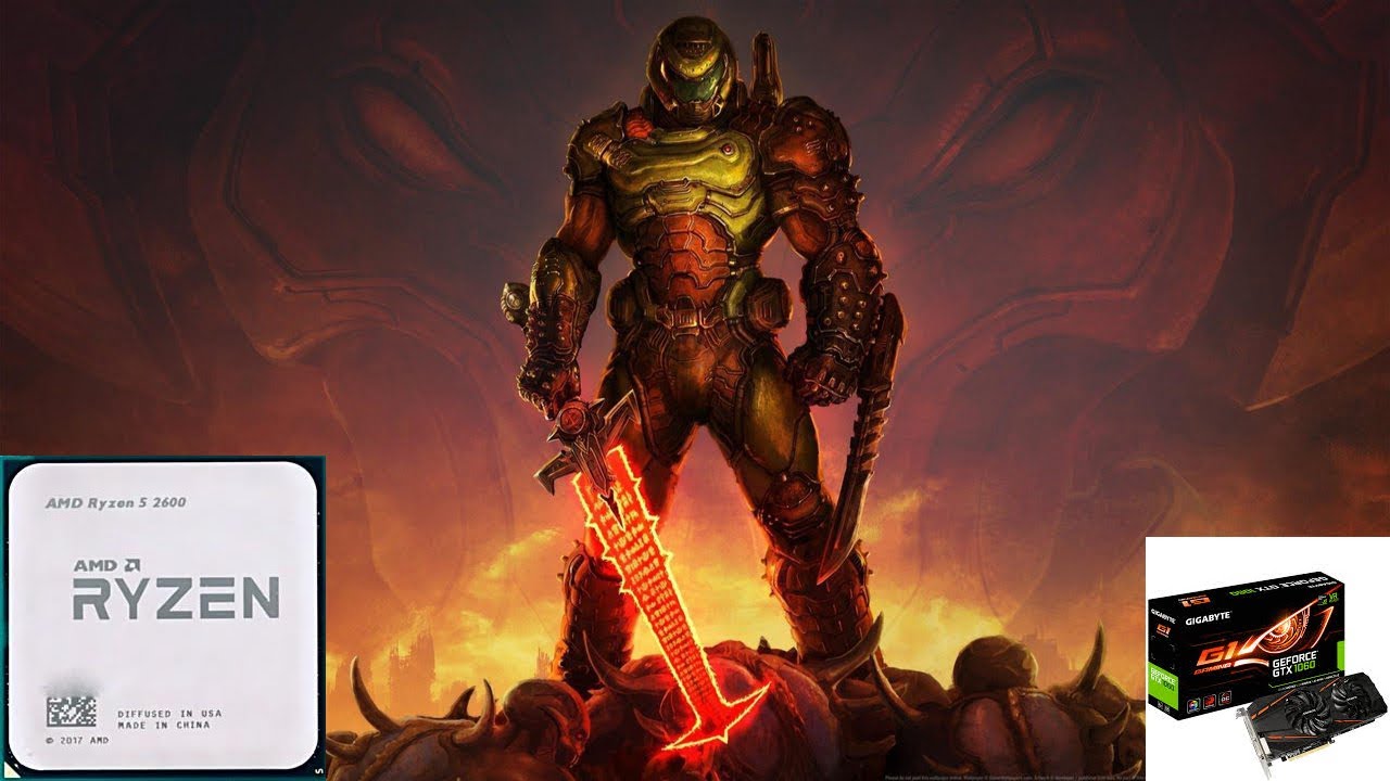 Doom Eternal  AMD Ryzen 5 2600 \GTX 1060 3GB \8GB RAM