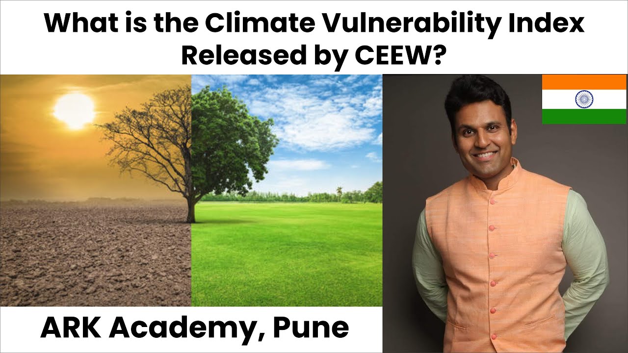 Climate Vulnerability Index Released by CEEW | UPSC | MPSC | Environmental Issues | Aditya Kedari