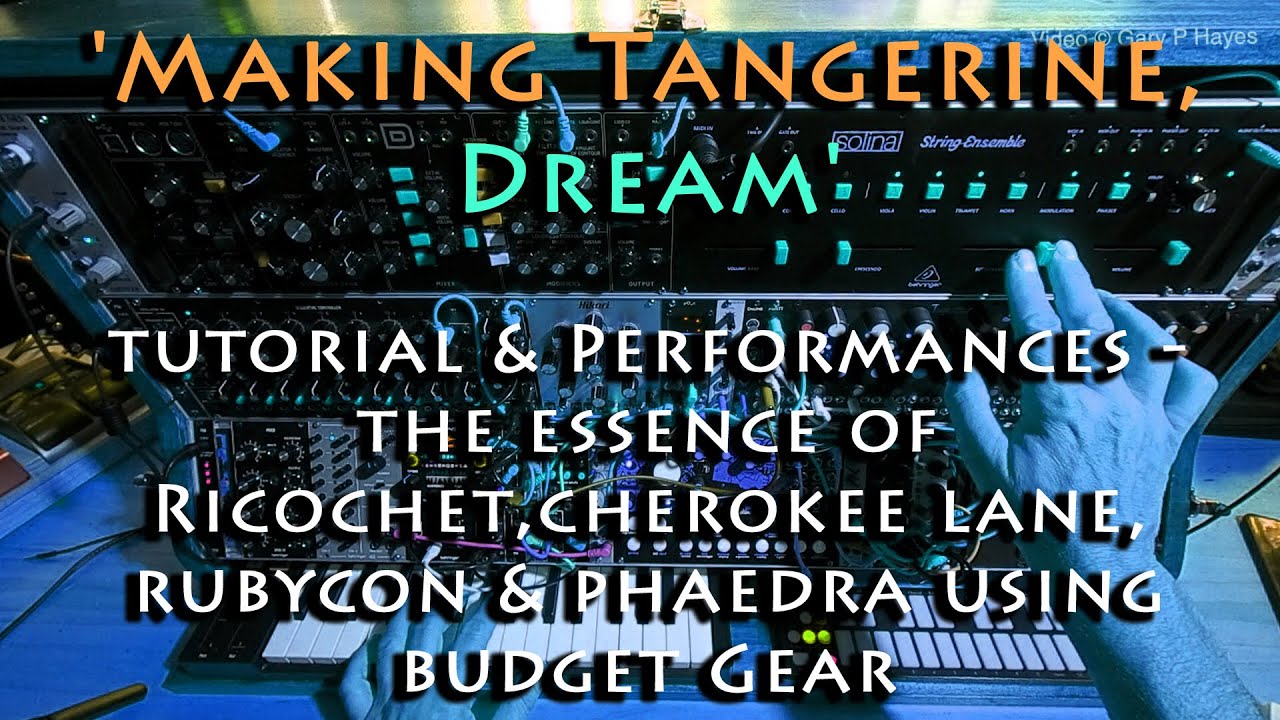 Making, Tangerine Dream tutorial & essence of Ricochet, Cherokee, Rubycon & Phaedra