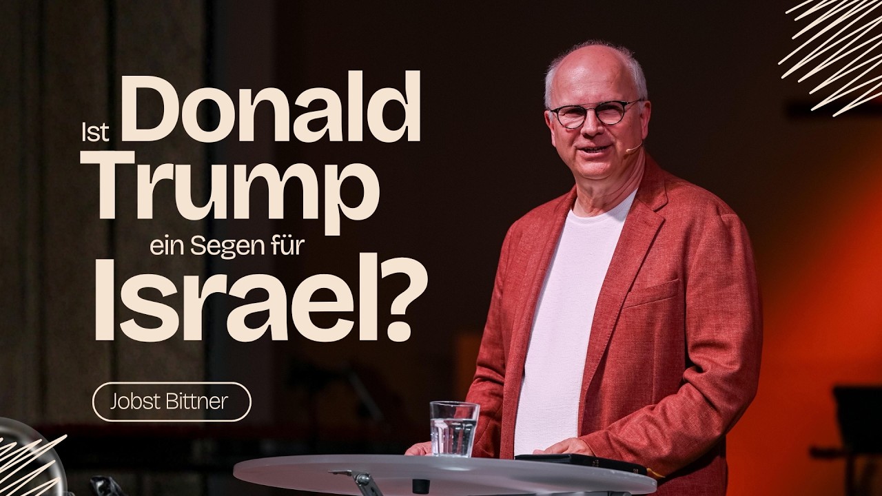 Является ли Дональд Трамп благословением для Израиля? | Проповедь Джобста Биттнера