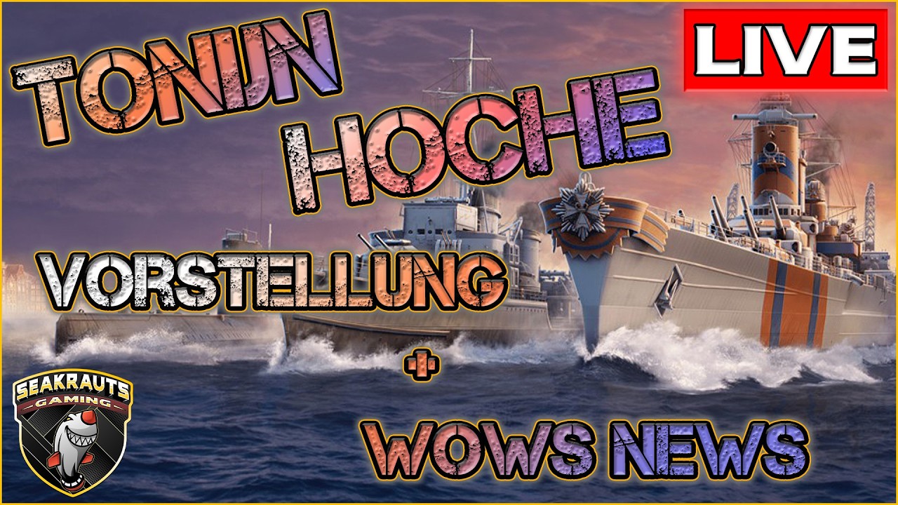 🔱 CC | Codes 🔥 Vorstellung HOCHE & TONJIN + WoWs News 🔥 World of Warships ⚓