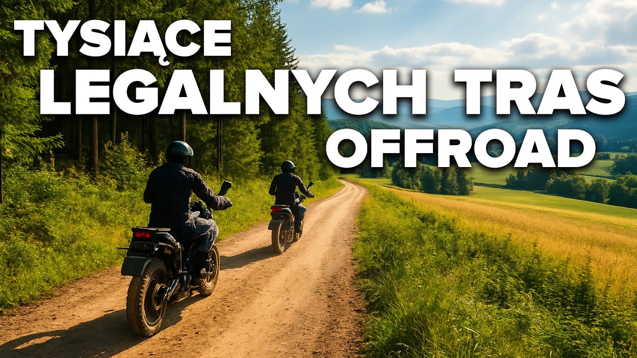 LEGALNE trasy Adventure & Enduro ! Gdzie, co i jak?