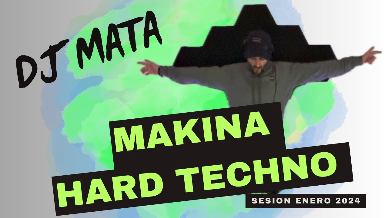 DJ MATA | MAKINA & HARD TECHNO | 01 2024