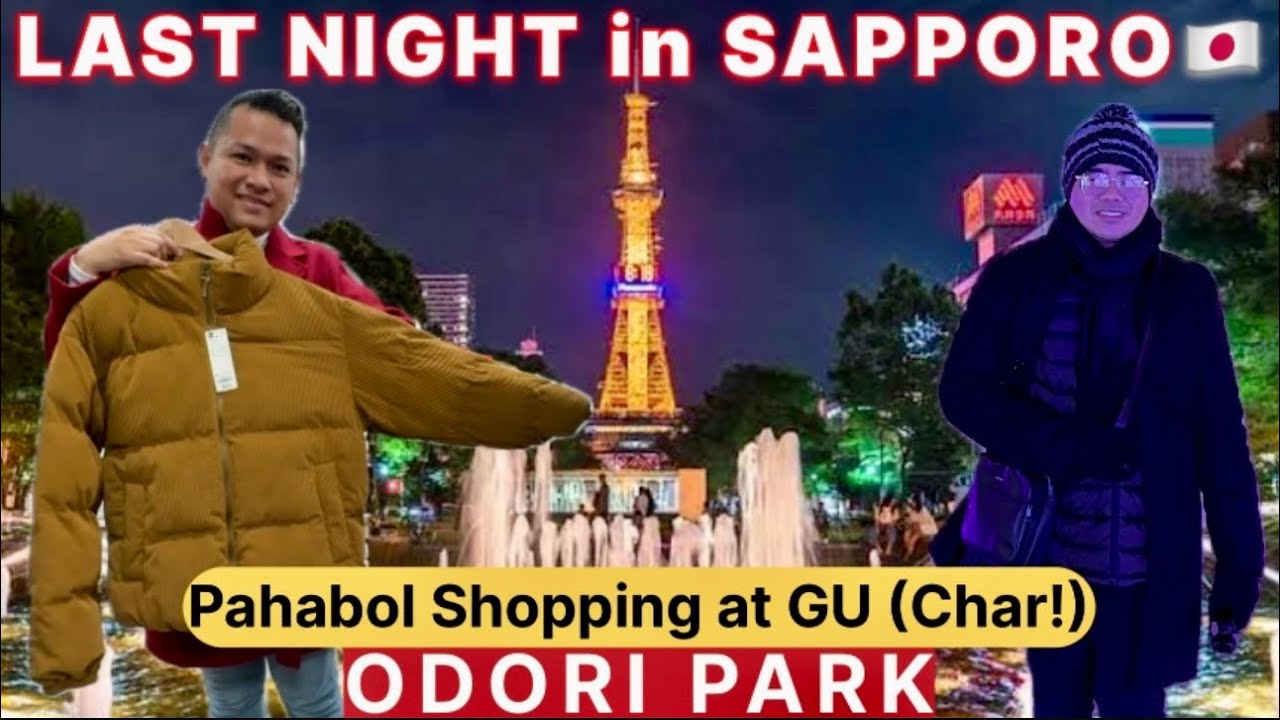 Chill Walk sa ODORI PARK: LAST NIGHT in SAPPORO 🇯🇵