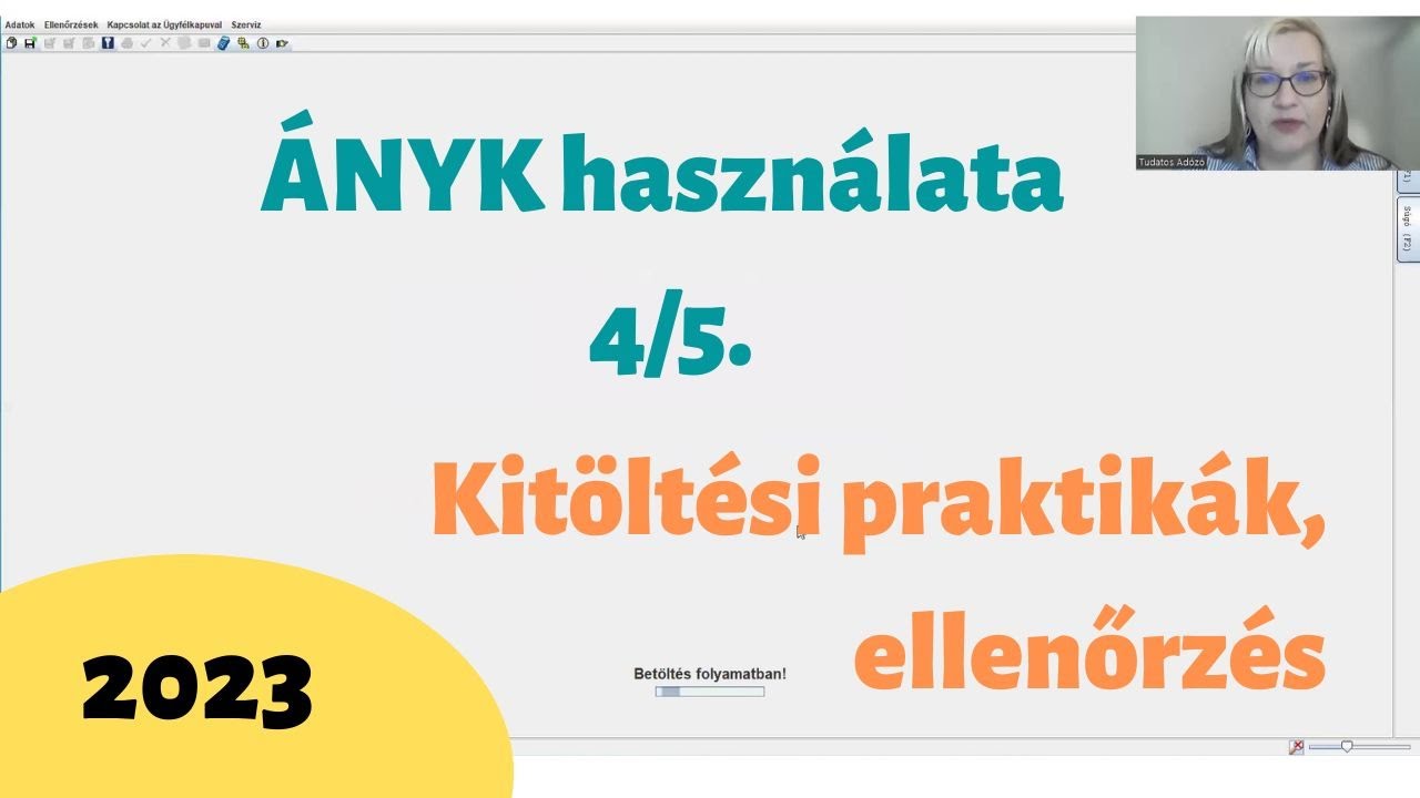Kitöltési praktikák bármelyik ÁNYK-s NAVnyomtatványhoz: ellenőrzés, hibaüzenetek, mentés, újranyitás