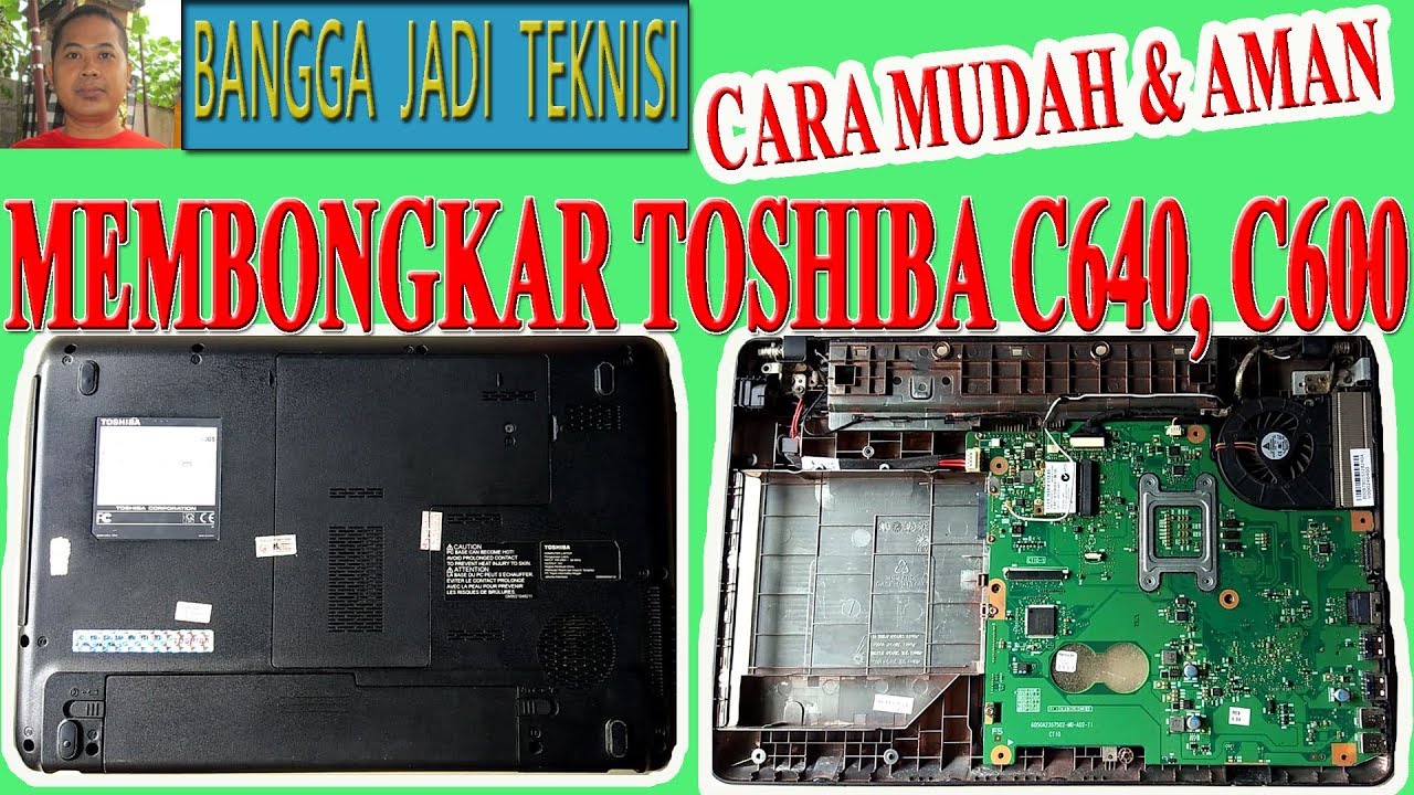 Membongkar Toshiba C640, C600 / Disassemble C600