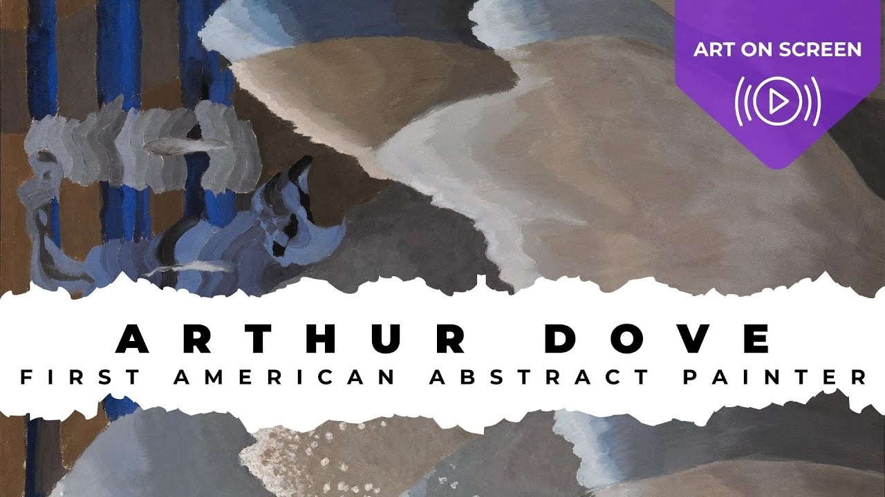 Arthur Dove – First American Abstract Painter | ARTIST SPOTLIGHT