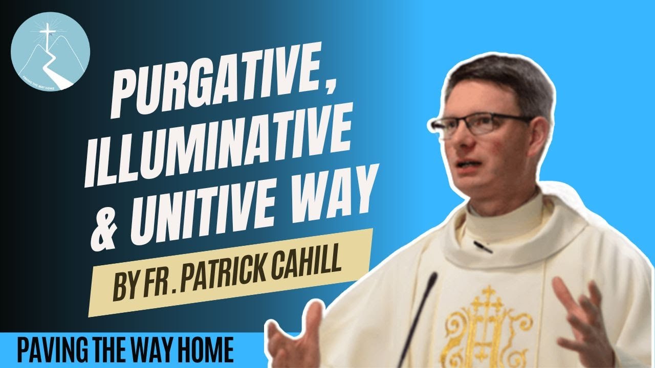 Purgative, Illuminative and Unitive Way