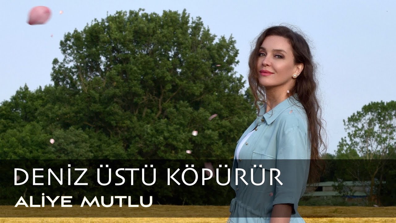 Aliye Mutlu - Deniz Üstü Köpürür