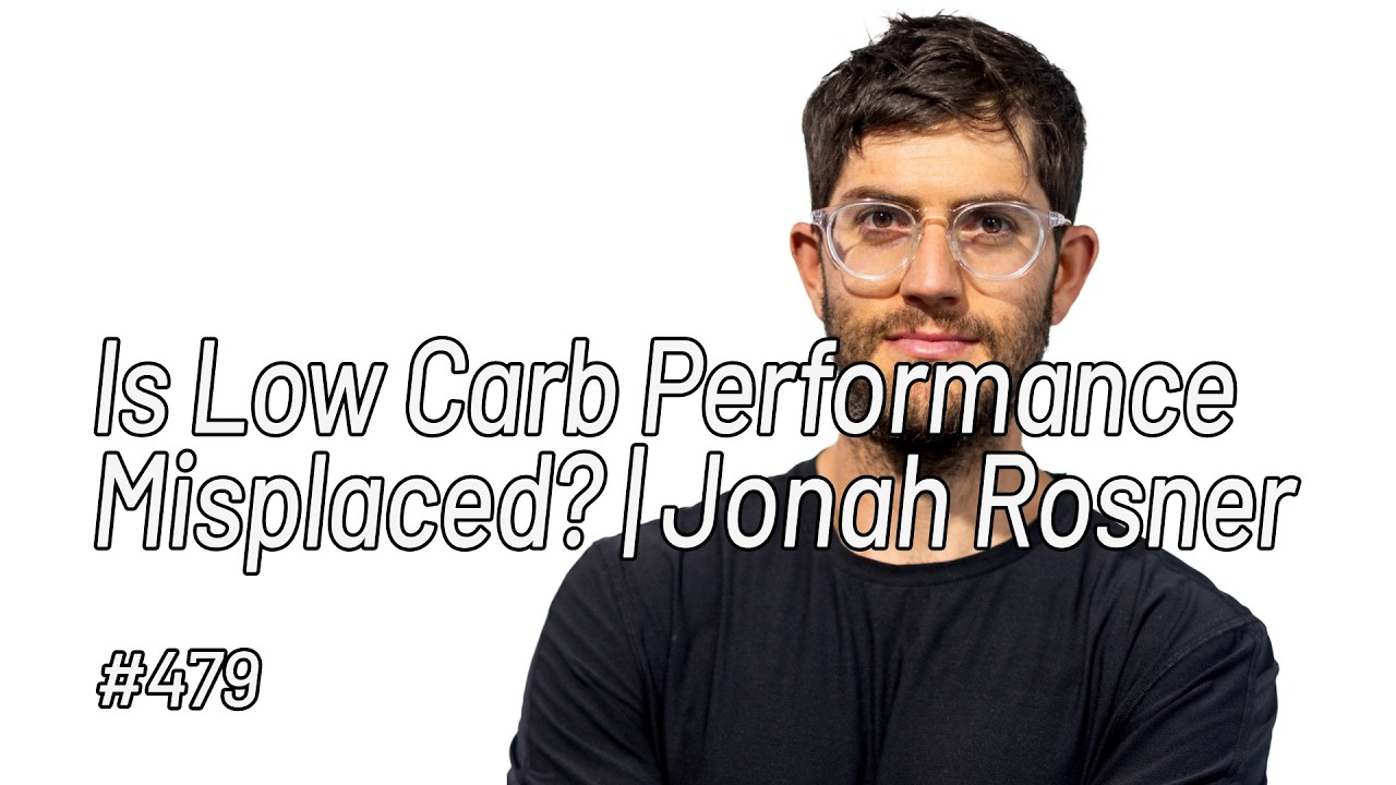 Is Low Carb Performance Misplaced? | Jonah Rosner | Ep. 479