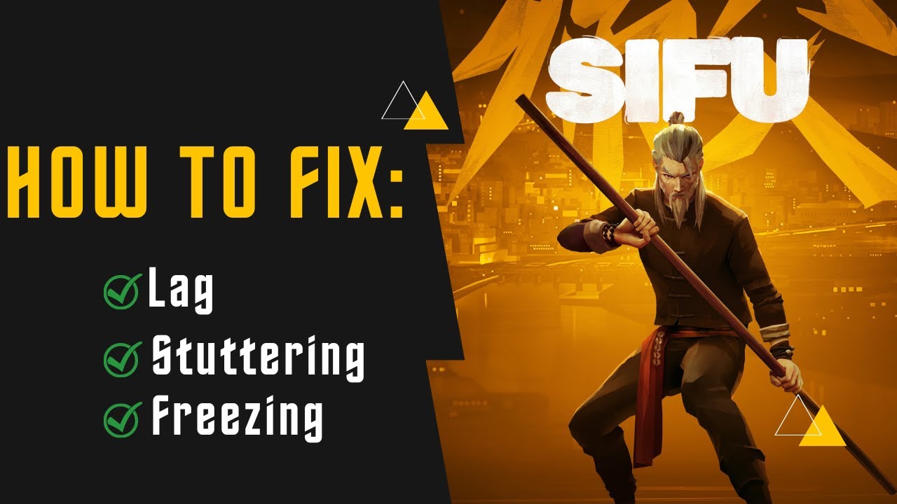 How to fix Sifu game lag , shuttering and freezing