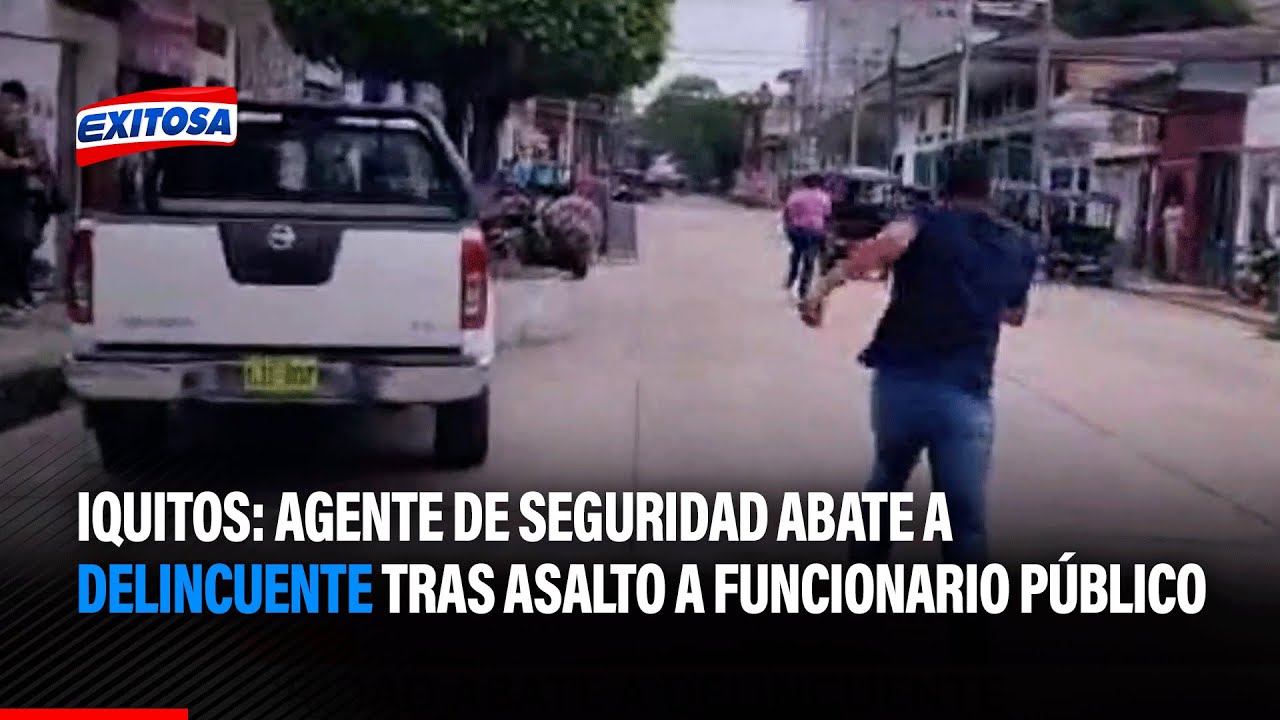 🔴🔵Iquitos: Agente de seguridad abate a delincuente tras asalto a funcionario público