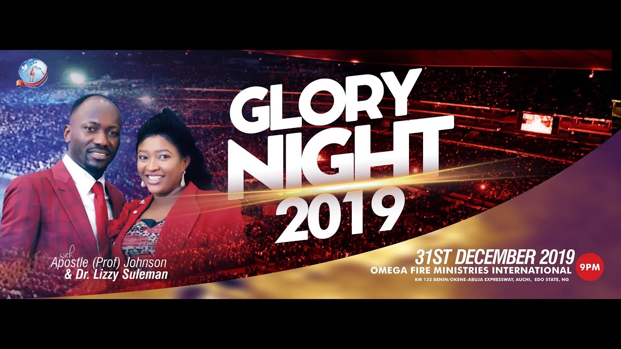 GLORY NIGHT (CROSS OVER NIGHT) With Apostle Johnson Suleman (31st Dec. 2019)