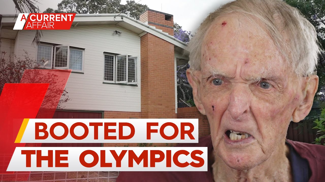 Great-grandfather kicked out of home for Brisbane Olympics | A Current Affair