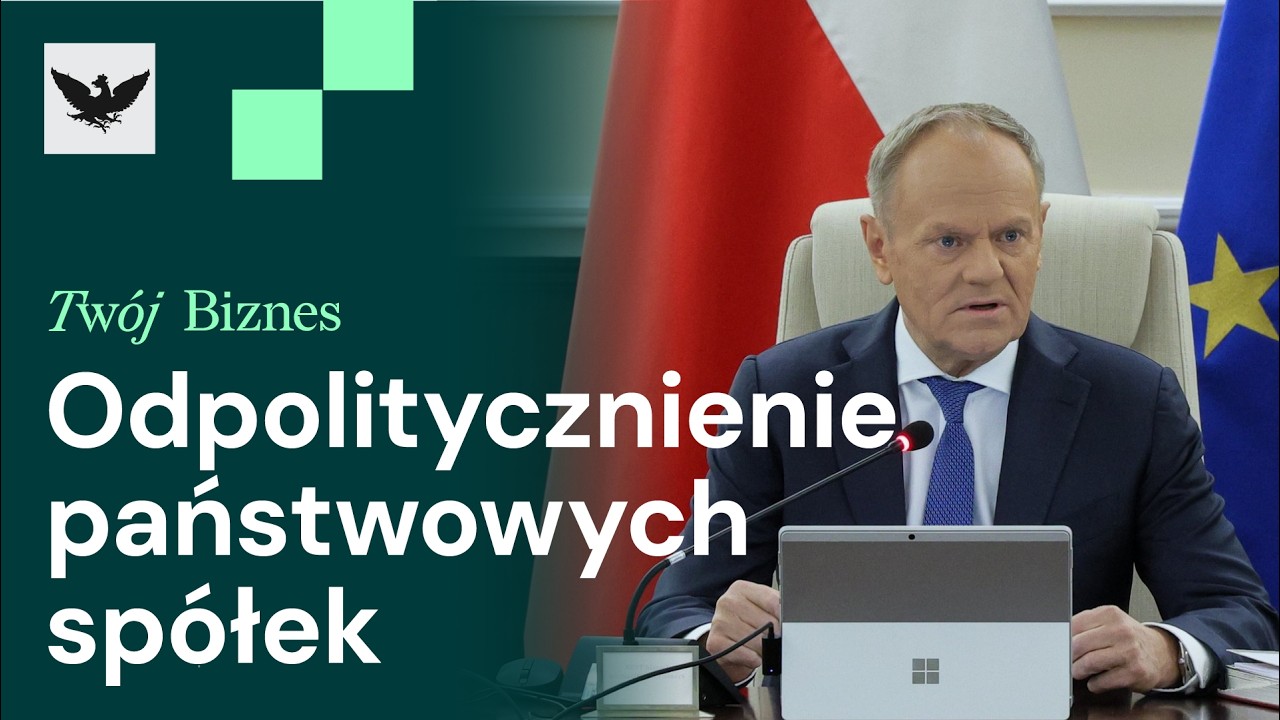 Odpolitycznienie państwowych spółek, miliardy z SAFE i wzrosty Orlenu