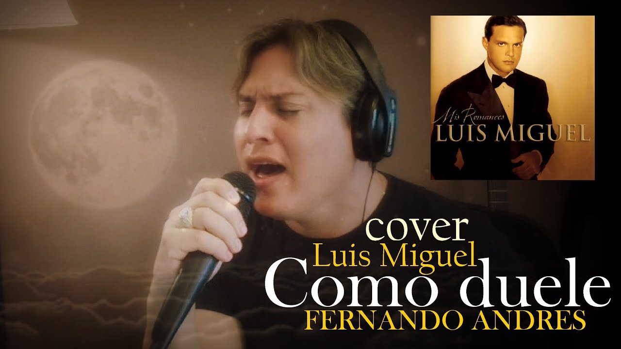 Como duele Cover Luis Miguel / Fernando Andres