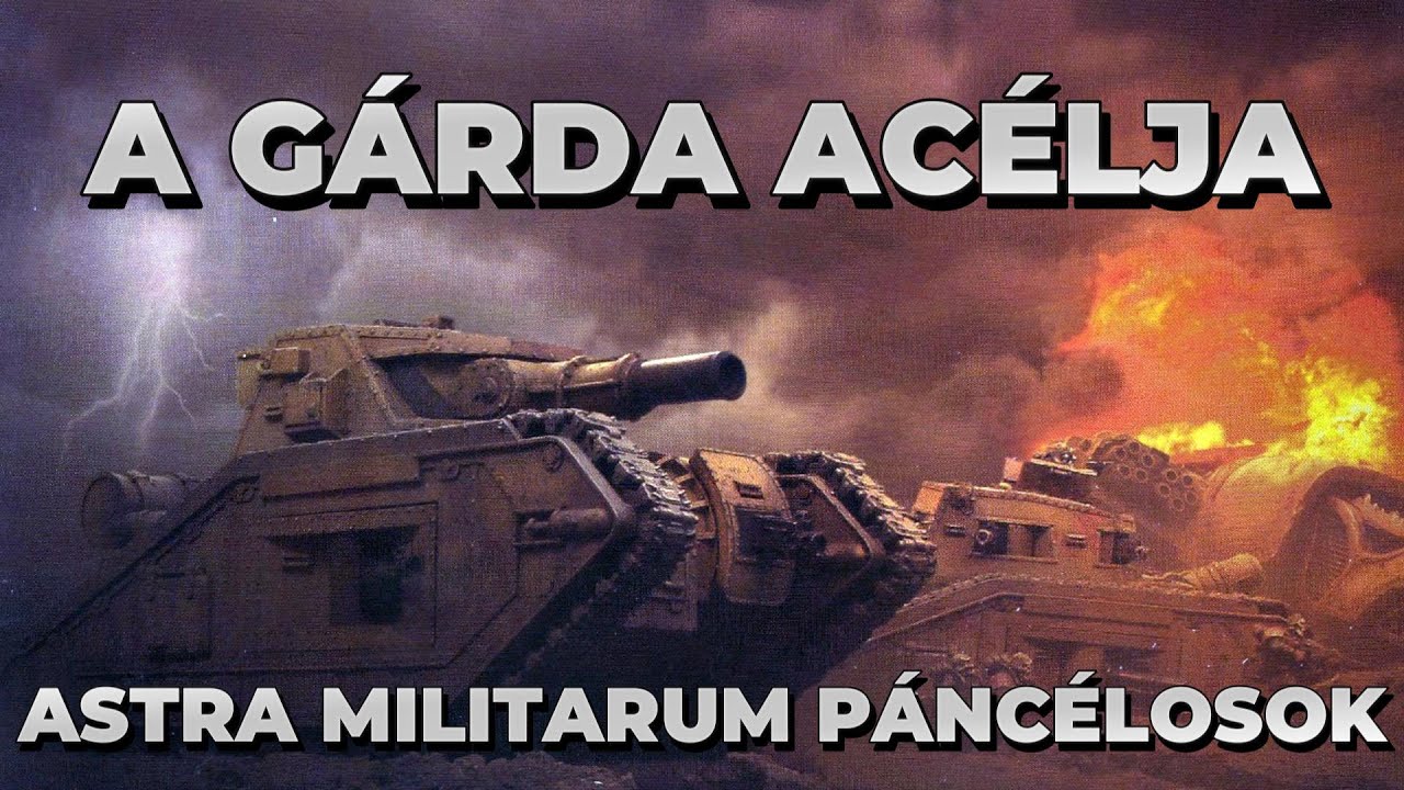 A Gárda Acélja: Minden Astra Militarum Tank, Amit Ismerned Kell (WH40K)