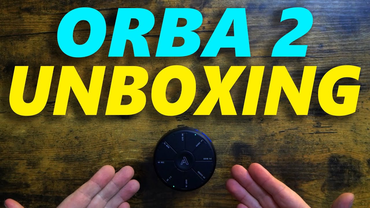 Orba 2 Unboxing and First Impressions!