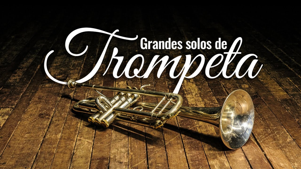 Trompeta - Grandes solos de trompeta