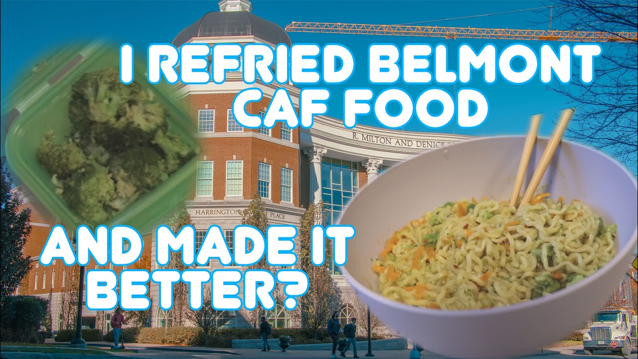 I Refried Belmont University Dining Hall Food AND MADE IT BETTER?!?