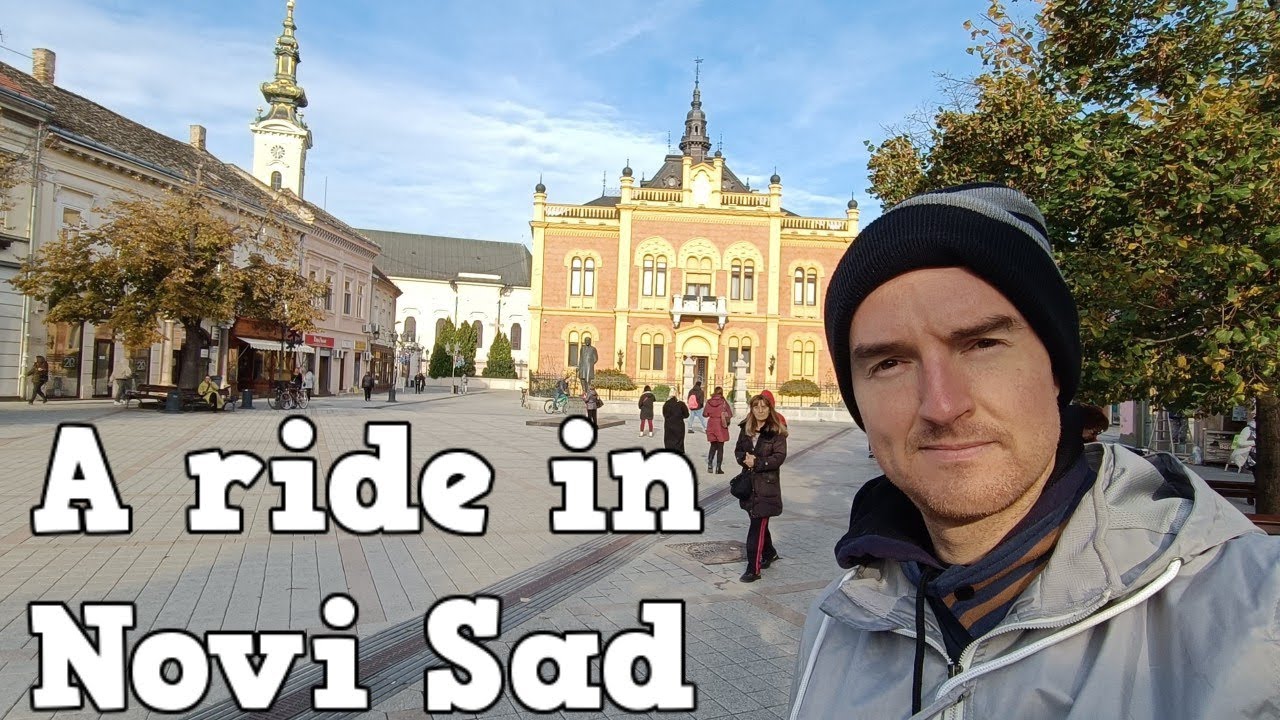A ride in Novi Sad | A Serbian town full of Russians :)