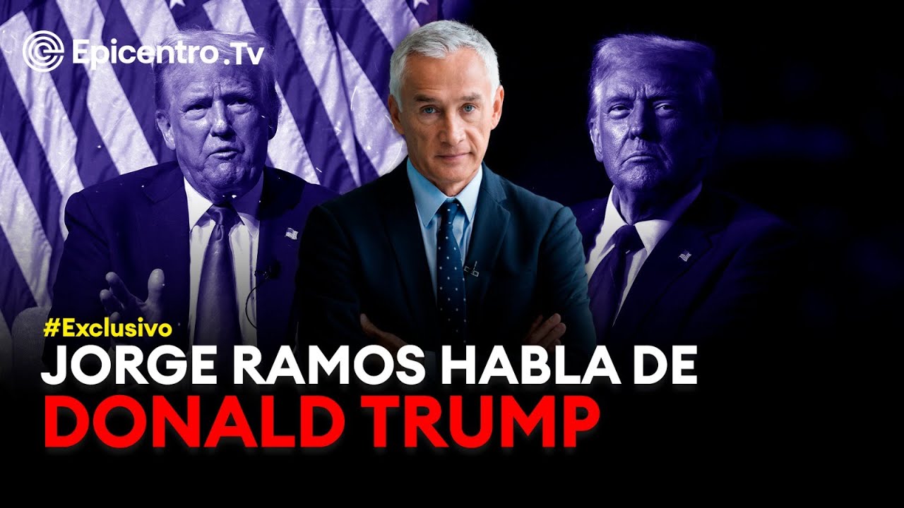 #Exclusivo | Jorge Ramos habla de Donald Trump