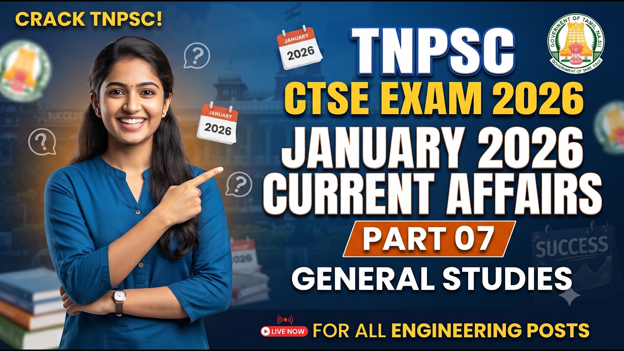 TNPSC Combined Technical Services Exam 2026 | January Current Affairs Part 07 | GS