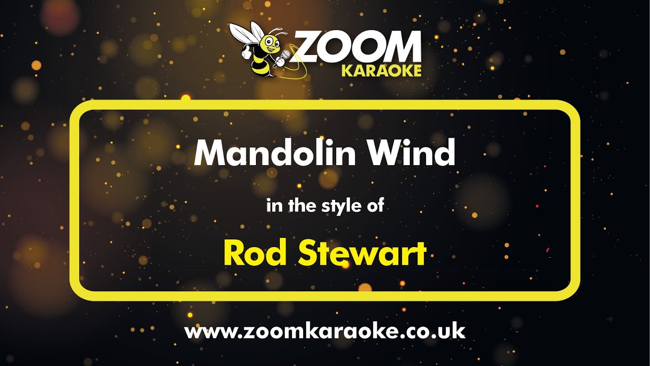 Rod Stewart - Mandolin Wind - Karaoke Version from Zoom Karaoke