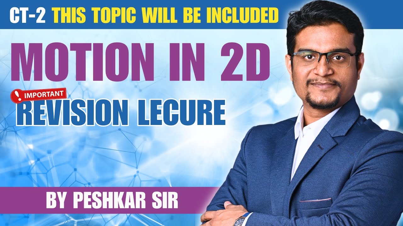 CT-2 Physics Revision Lecture | Very Important Lecture by AP Sir @Physics-Forum