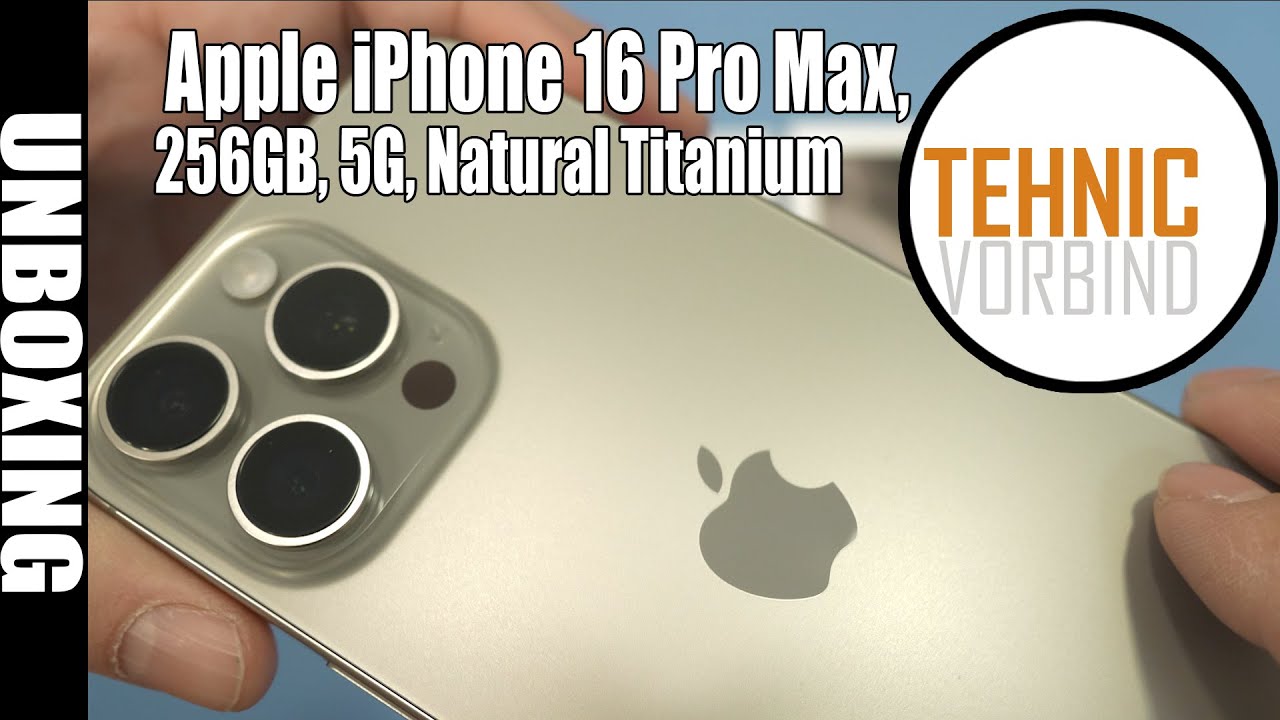 Unboxing: Apple iPhone 16 Pro Max, 256GB, 5G, Natural Titanium