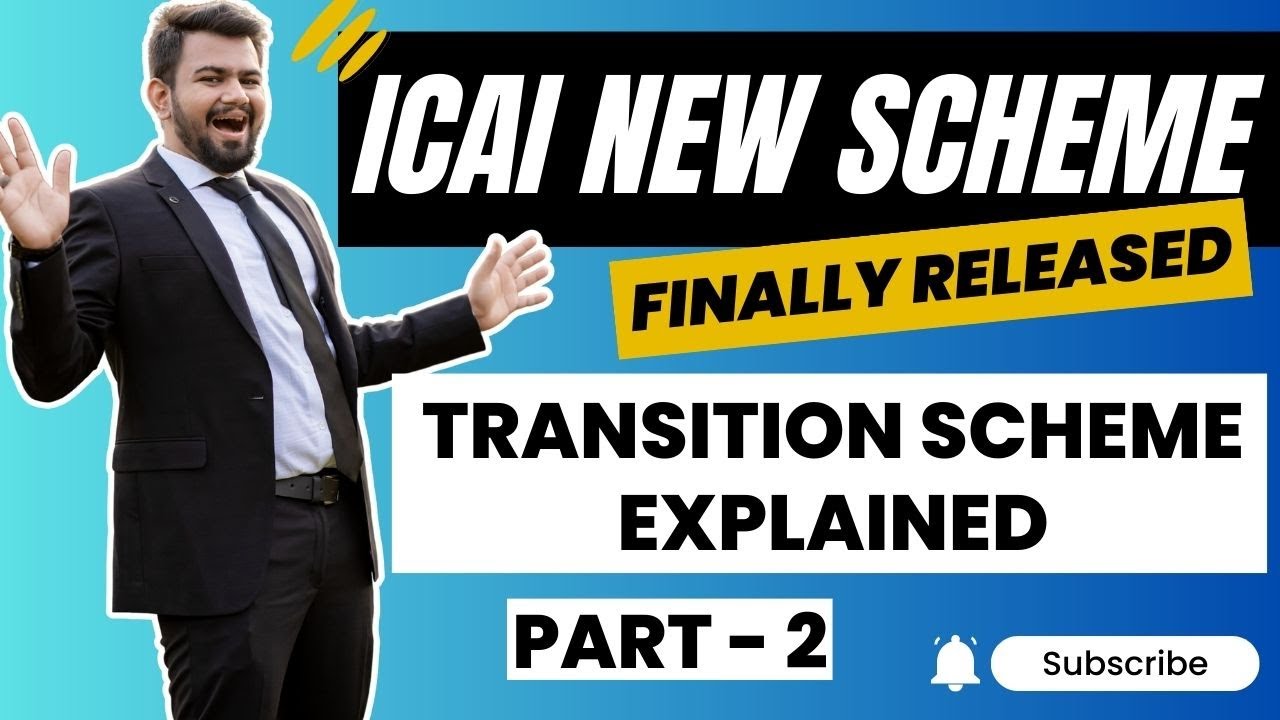 ICAI New Scheme 2023 | Transition Scheme Explained in Detail | Part 2