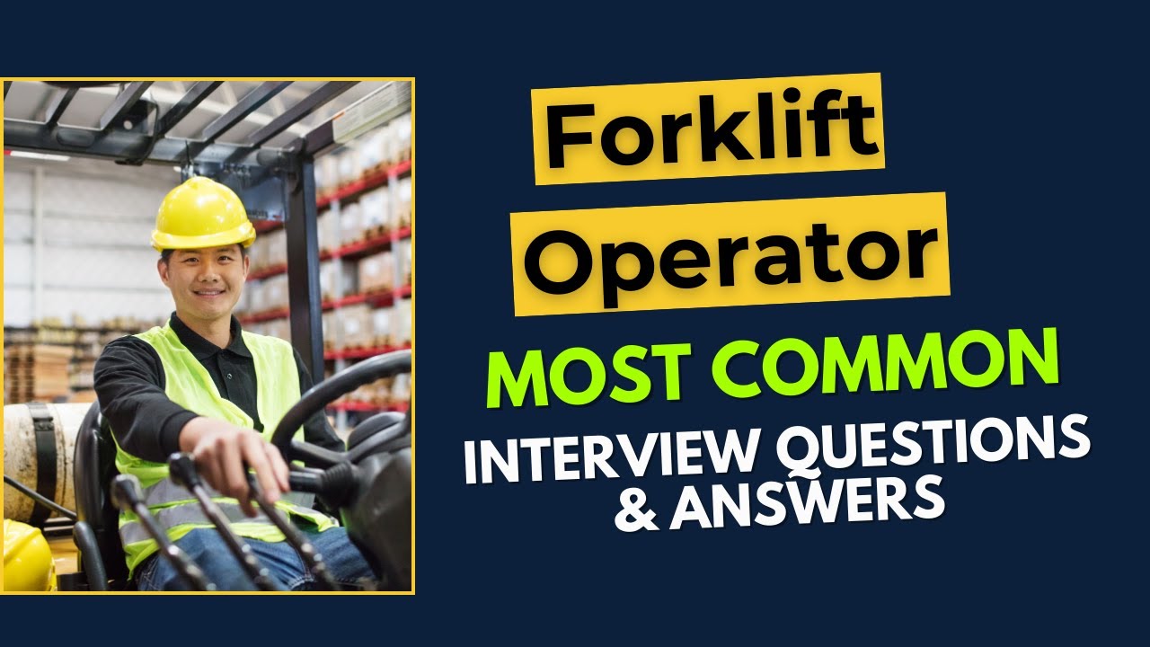 Forklift Operator Interview Questions and Answers for 2026