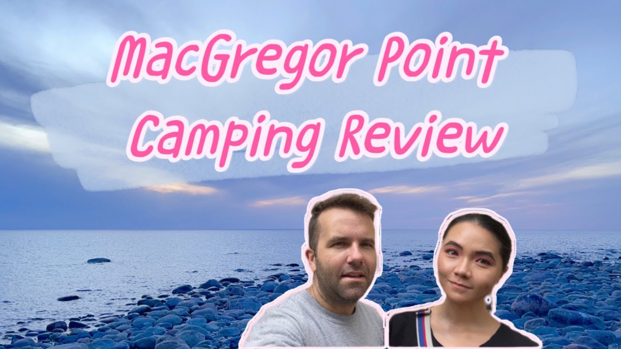 MacGregor Point Provincial Park Camping