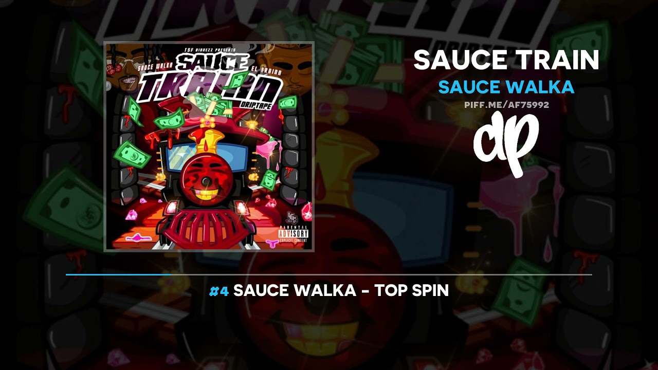 Sauce Walka - Sauce Train (FULL MIXTAPE)