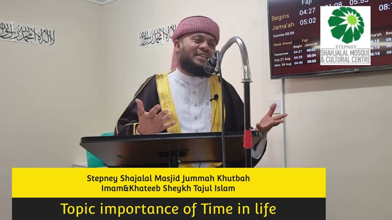 English Jummah Khutbah | Topic importance of time in life(Part 1)| Sheykh Tajul Islam