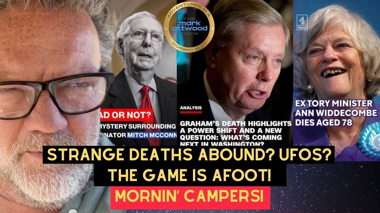 Strange Deaths Abound? UFOS? The Game is Afoot! Mornin&rsquo; Campers! The Mark Attwood Show